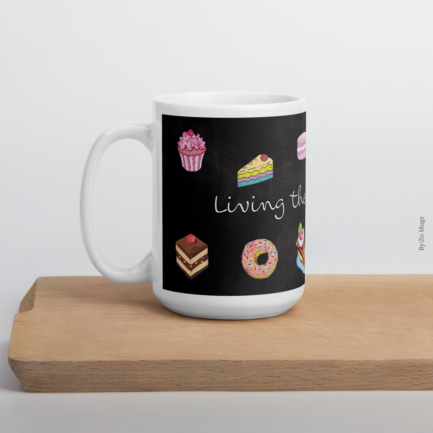 Living The Sweet Life White Ceramic Mug Printed with Pastries on Blackboard Background - By:Zo